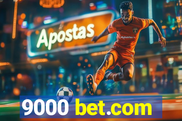 9000 bet.com